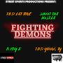 FIGHTING DEMONS (feat. BXBY R, T.O.D YOUNG TY & SHUUT THA HUSTLA) [Explicit]