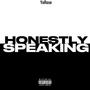 Honestly Speaking (Explicit)