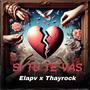 Si Tu Te Vas (feat. Thayrock)