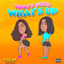 What's Good What's Up (Explicit)