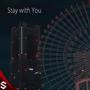 Stay with You