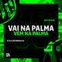 Vai na Palma Vem na Palma (Explicit)