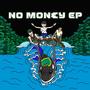 No Money Ep (Explicit)