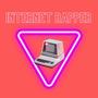 INTERNET RAPPER (Explicit)