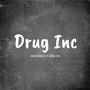 Drug inc (feat. Abm cin) [Explicit]