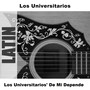 Los Universitarios' De Mi Depende