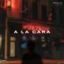 A LA CARA (Explicit)