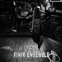 Finir Ensemble (feat. Izii) [Explicit]