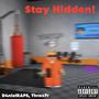 Stay Hidden! (feat. ThraxFr) [Explicit]