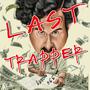 Last Trapper (Explicit)