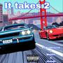 It takes 2 (feat. Jbandz & Mee$h) [Explicit]