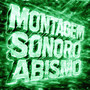 MONTAGEM SONORO ABISMO (Explicit)