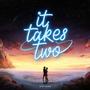 It Takes Two