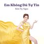 Em Không Đủ Tự Tin