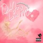 do you love me (Explicit)