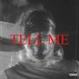 Tell Me (Dreamin) [Explicit]