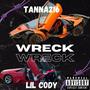 Wreck (feat. Lil Cody) [Explicit]