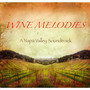 Wine Melodies (a Napa Valley Soundtrack)