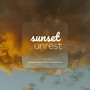 sunset unrest