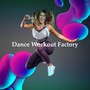 Dance Workout Factory