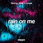 Rain On Me