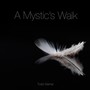 A Mystic's Walk