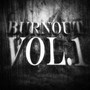 BURNOUT, Vol. 1 (Explicit)
