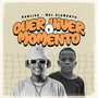 Quer Viver o Momento (Explicit)