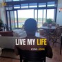 Live My Life (Explicit)