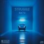 Struggle (Explicit)