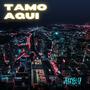 Tamo Aqui (Explicit)