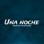 Una Noche (Explicit)