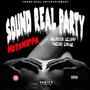 SOUND REAL PARTY (feat. Matik Boss & Smart Alien) [Explicit]