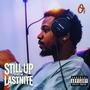 STILL UP FROM LASTNITE (Explicit)