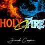 HOLY GHOST FIRE!