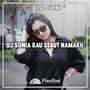 DJ Sonia Kau Sebut Namaku