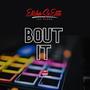 Bout It (Banz) [Explicit]