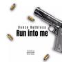 Run Into Me (Explicit)