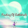 Finding Of Cathedrals