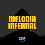 MELODIA INFERNAL (Explicit)