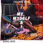 Me myself & I (feat. King Ree)