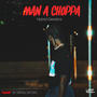 MAN A CHOPPA (Explicit)