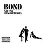 BOND (feat. Russdiculous) [Explicit]