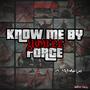 yOu wilL kNoW mE bY fOrCe (feat. Trpmusiq)