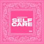 Self Care (Explicit)