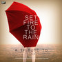 Set Fire to the Rain - A Tribute to Adele