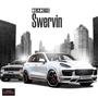 SWERVIN!!! (Explicit)