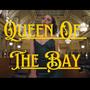 Queen Of The Bay (Explicit)