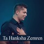 Ta Hanksha Zemren