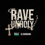 Rave Unholy (Explicit)